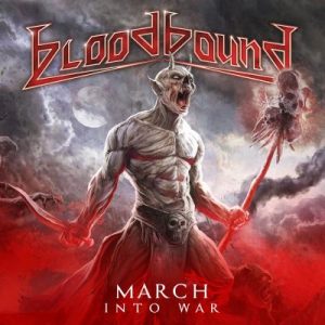 Bloodbound – March into War (lossless, 2021) Free Download