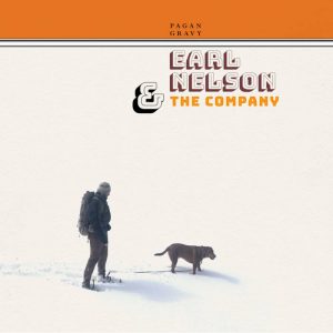 Earl Nelson & the Company – Pagan Gravy (2021) Free Download