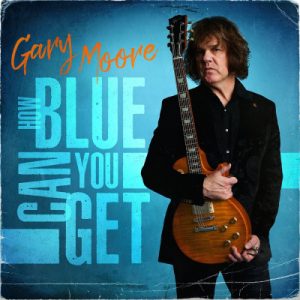 Gary Moore – How Blue Can You Get (lossless, 2021) Free Download