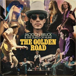 Jackson Bruck & The Dukes Of Hume – The Golden Road (lossless, 2021) Free Download