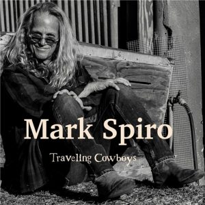 Mark Spiro – Traveling Cowboys (2021) Free Download