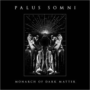 Palus Somni – Monarch Of Dark Matter (2021) Free Download