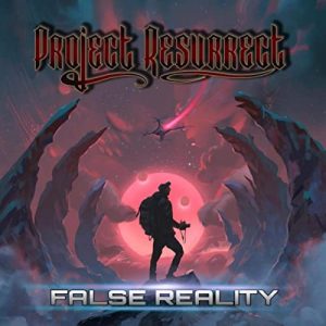 Project Resurrect – False Reality (2021) Free Download