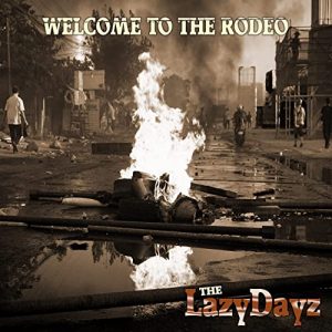 The Lazy Dayz – Welcome To The Rodeo (2021) Free Download
