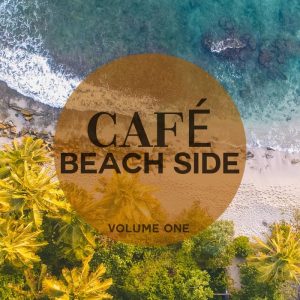 VA – Cafe – Beach Side, Vol. 1 (2021) Free Download