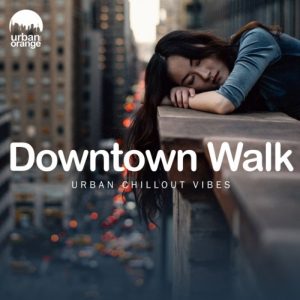 VA – Downtown Walk: Urban Chillout Vibes (2021) Free Download