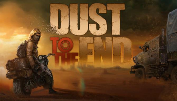 Dust to the End v11.08.2021