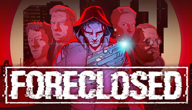 FORECLOSED-CODEX Free Download