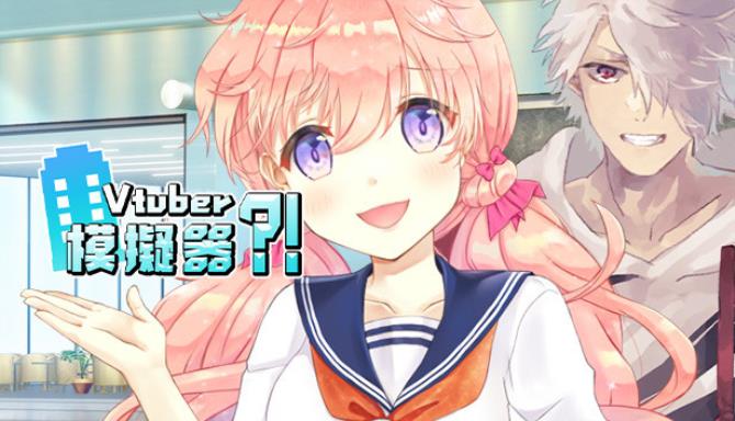 Vtuber Simulator : Vtuber模擬器 Free Download