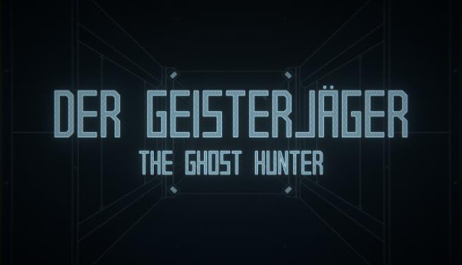 Der Geisterjäger / The Ghost Hunter