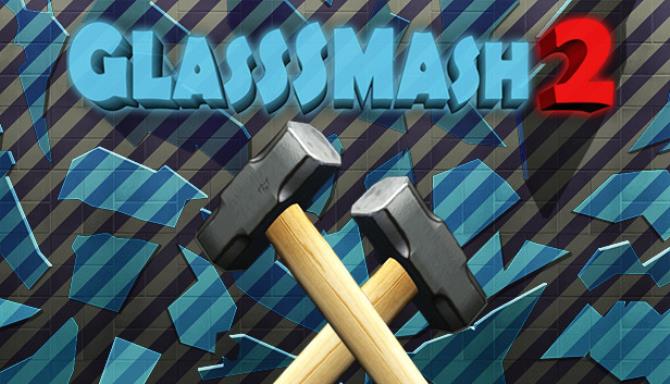 GlassSmash 2 Free Download
