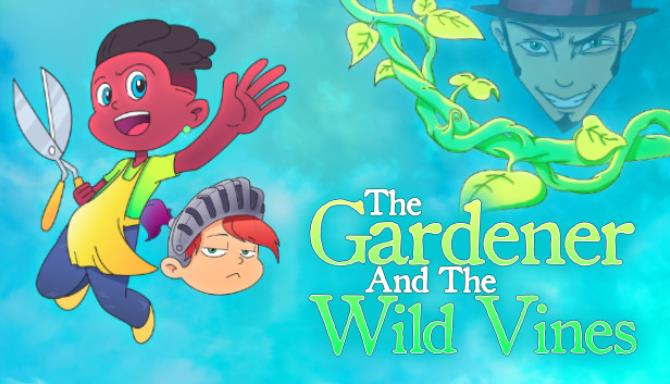 The Gardener and the Wild Vines-Unleashed Free Download