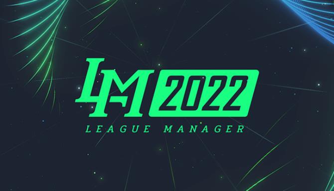 League Manager 2022-Unleashed Free Download