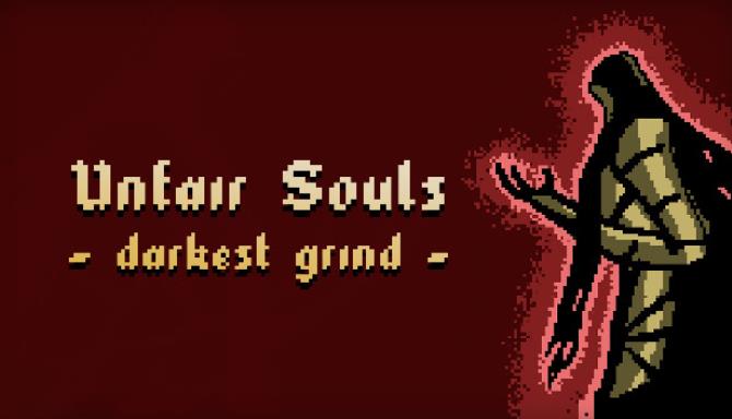 Unfair Souls Darkest Grind-DARKZER0 Free Download