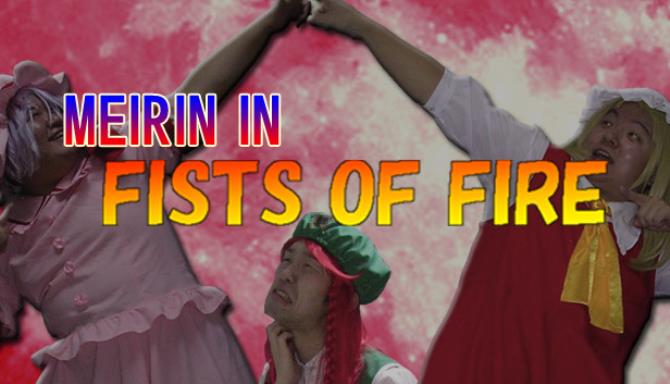 MEIRIN IN FISTS OF FIRE Free Download