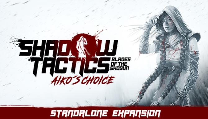 Shadow Tactics Blades of the Shogun Aikos Choice-CODEX Free Download