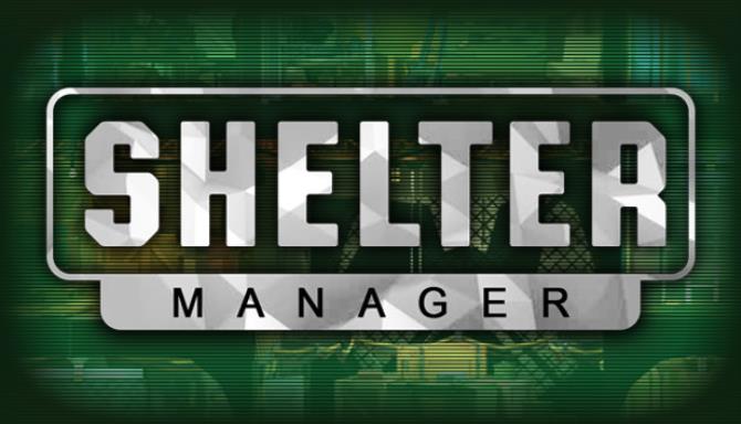 Shelter Manager-TiNYiSO Free Download