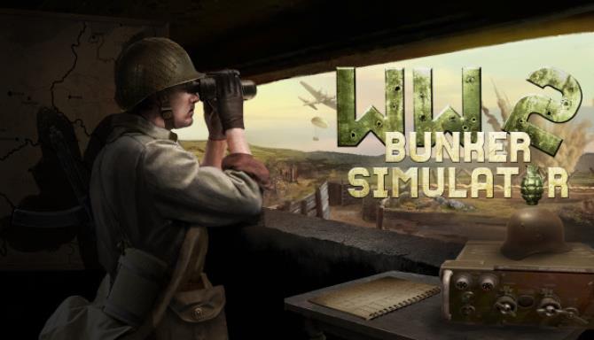 WW2: Bunker Simulator Free Download