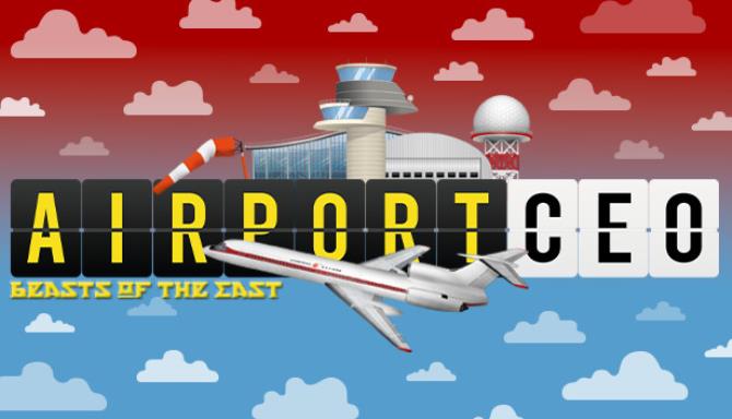 Airport CEO Beasts of the East-PLAZA Free Download