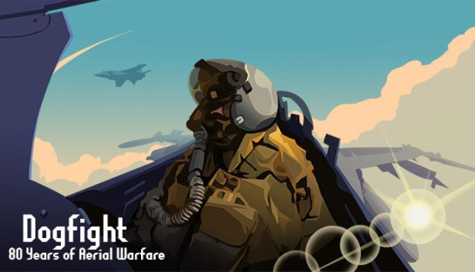 Dogfight 80 Years Of Aerial Warfare-DARKZER0 Free Download