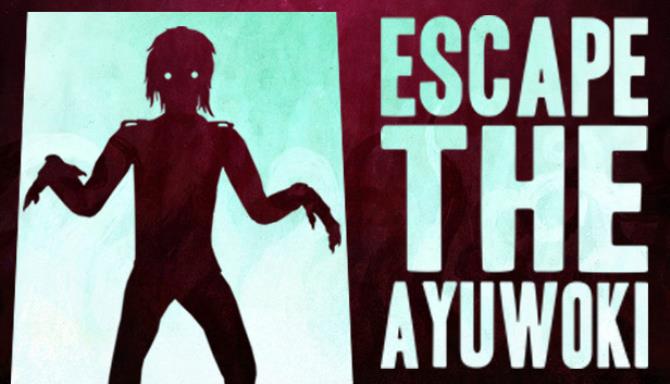 Escape the Ayuwoki Complete Edition-PLAZA Free Download