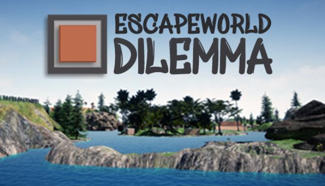 EscapeWorld Dilemma-TiNYiSO Free Download