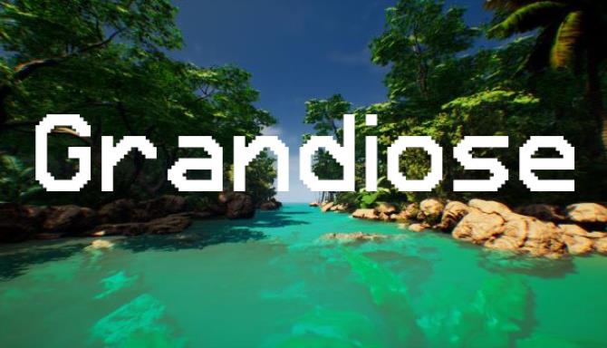 Grandiose v1 3 1-TiNYiSO Free Download