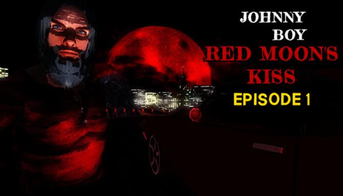 Johnny Boy Red Moons Kiss Episode 1-PLAZA Free Download