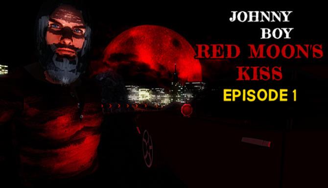 Johnny Boy Red Moons Kiss Episode 1-PLAZA Free Download