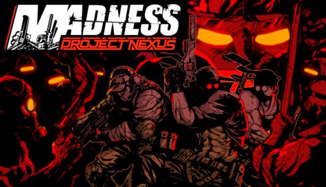 MADNESS Project Nexus v1 0 3a-SKIDROW Free Download