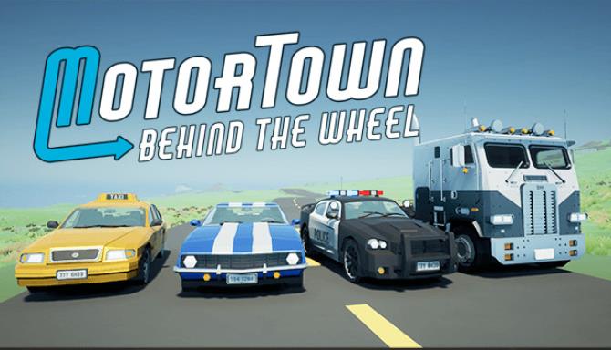 Motor Town: Behind The Wheel Free Download