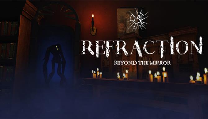Refraction: Beyond the Mirror Free Download