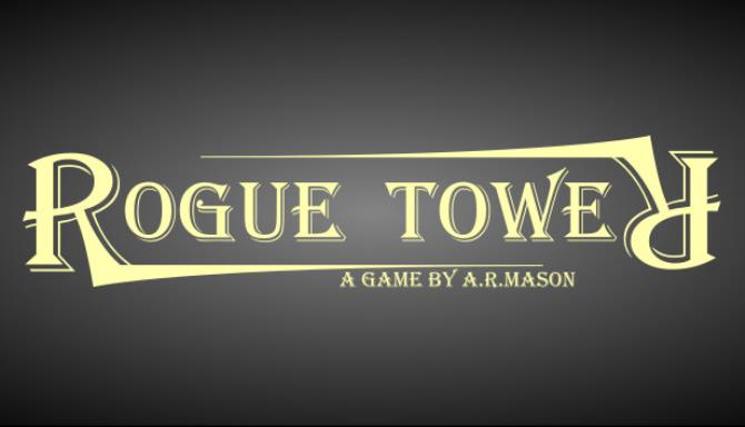 Rogue Tower-Unleashed