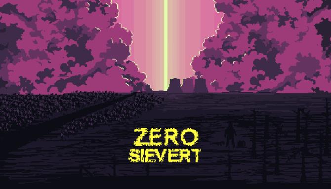 ZERO Sievert Free Download