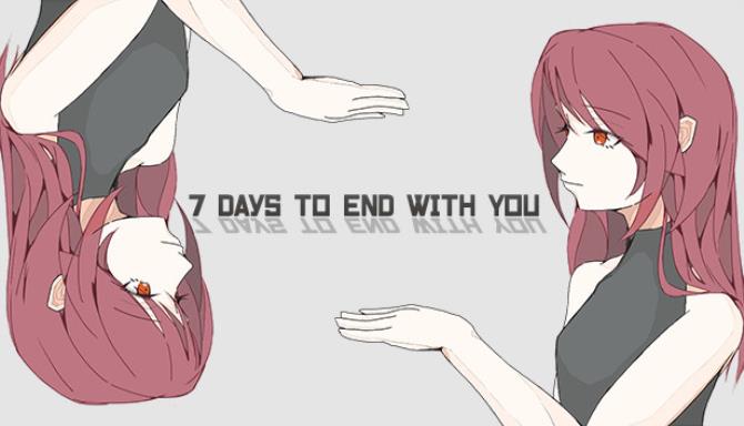 7 Days to End with You