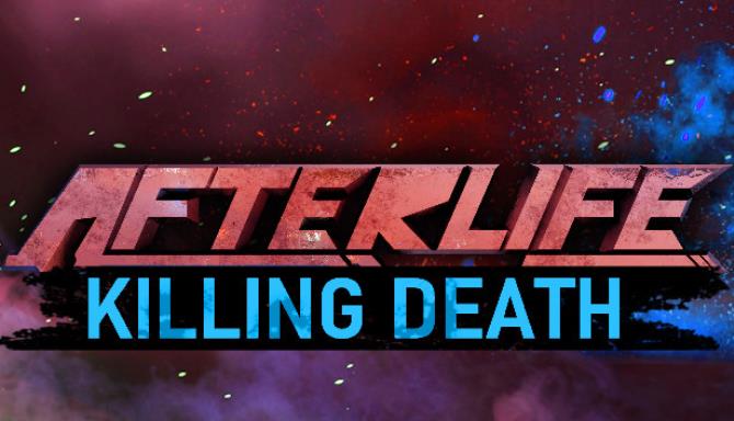 AFTERLIFE KILLING DEATH-SKIDROW Free Download