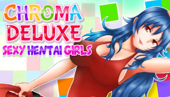 Chroma Deluxe : Sexy Hentai Girls