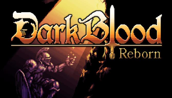 DarkBlood Reborn-DARKZER0 Free Download