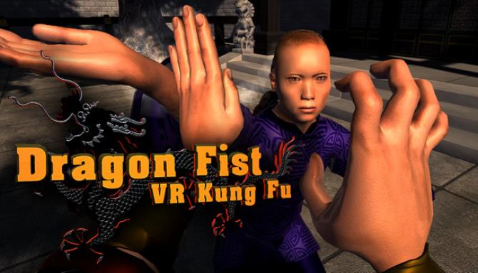 Dragon Fist: VR Kung Fu Free Download