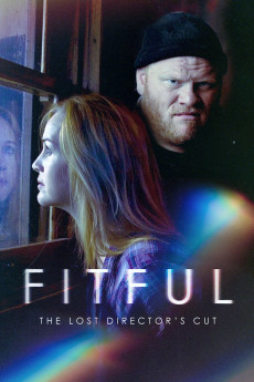Fitful: The Lost Director’s Cut
