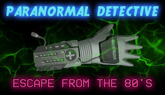 Paranormal Detective Escape from the 80s VR-VREX Free Download