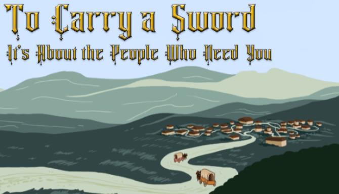 To Carry A Sword-Unleashed Free Download