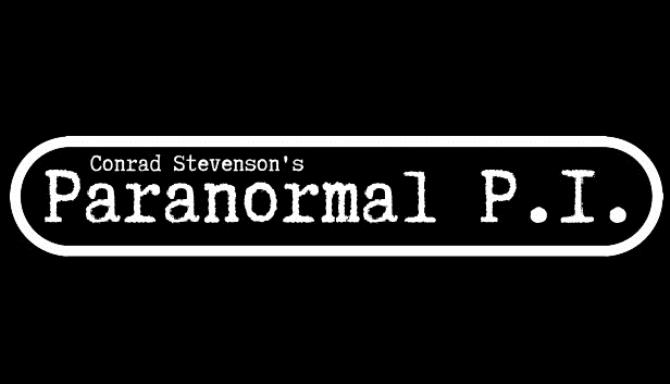 Conrad Stevenson’s Paranormal P.I. Free Download