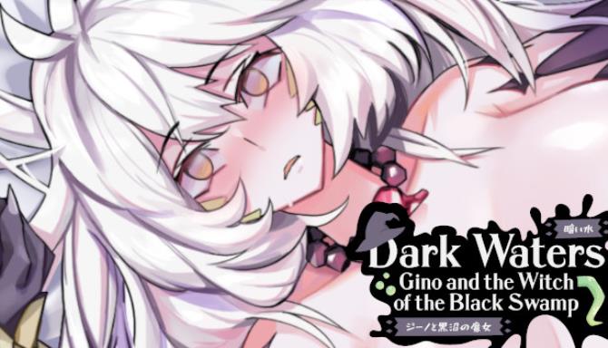 Dark Waters Gino And The Witch Of The Black Swamp-DARKZER0 Free Download