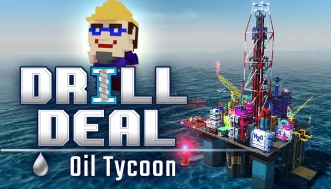 Drill Deal Oil Tycoon-Unleashed
