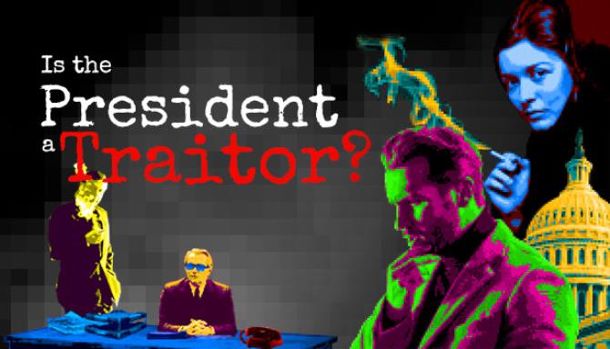 Is the President a Traitor? Free Download