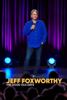 Jeff Foxworthy: The Good Old Days Free Download