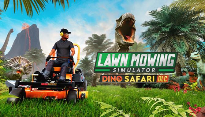 Lawn Mowing Simulator Dino Safari-FLT Free Download