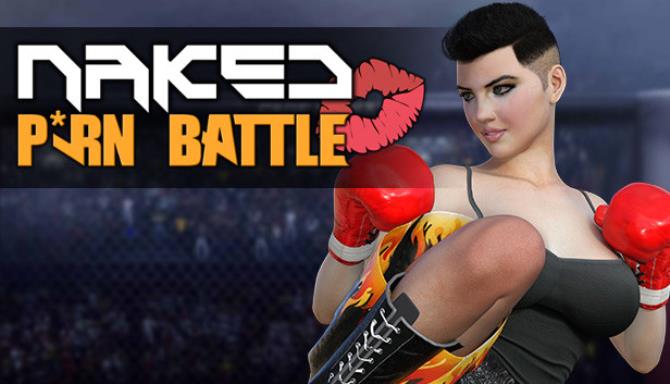 Naked Porn Battle Free Download