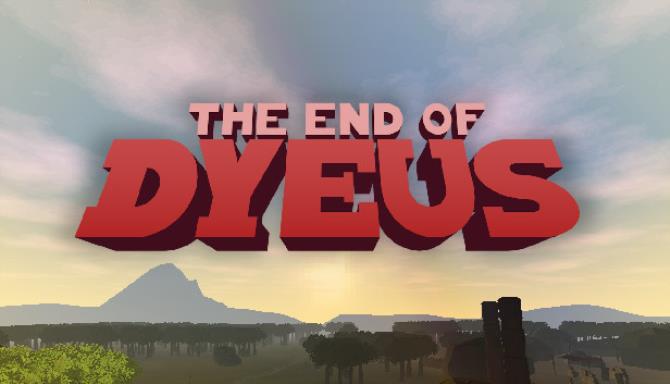 The End of Dyeus Free Download